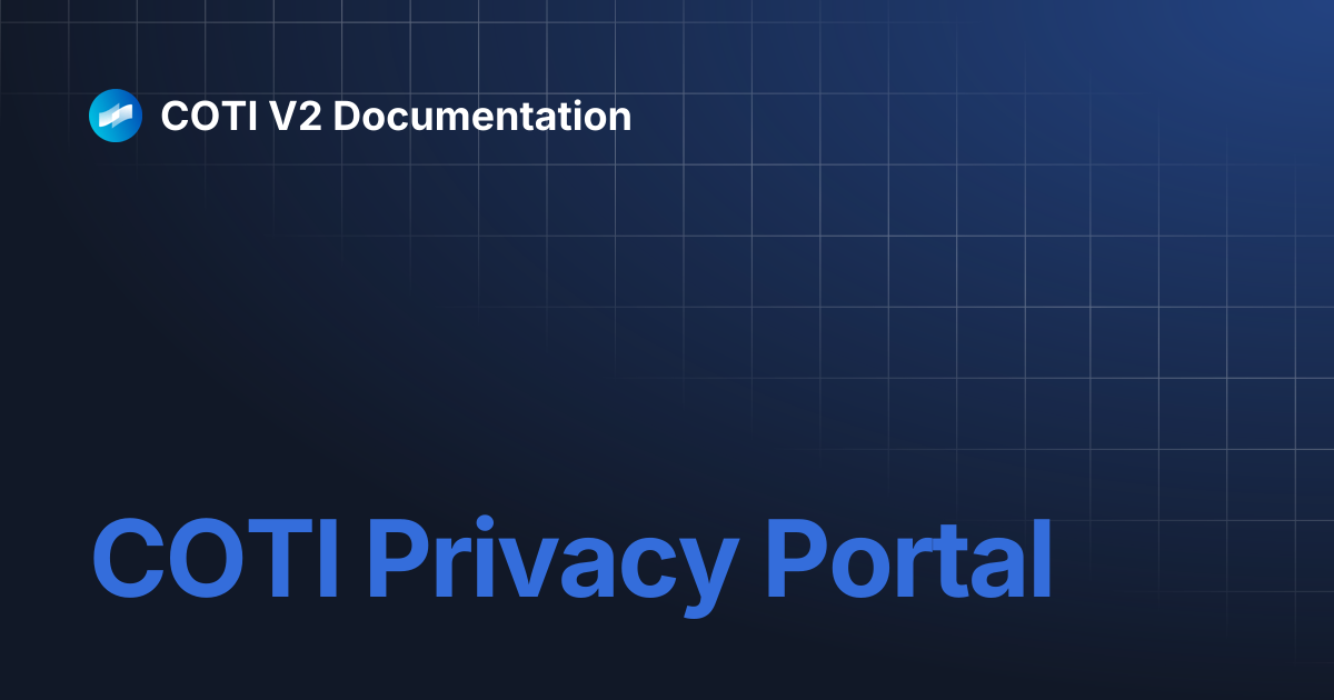 COTI Privacy Portal | COTI V2 Documentation