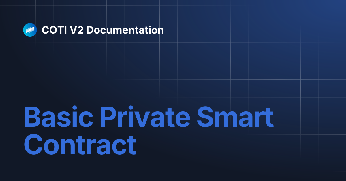 Basic Private Smart Contract | COTI V2 Documentation